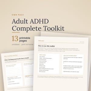 May include: A digital document titled Adult ADHD Complete Toolkit with 13 printable pages. The pages feature sections like How to use this toolkit, What's inside, and When something lands harder than it should, with blank lines for writing notes.