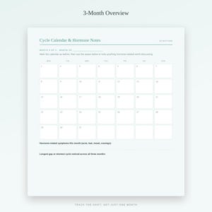 Puede incluir: Una p&aacute;gina de planificador de papel blanco titulada 3-Month Overview, que presenta una secci&oacute;n de Cycle Calendar & Hormone Notes. Incluye una cuadr&iacute;cula mensual en blanco con los d&iacute;as de la semana, espacio para s&iacute;ntomas hormonales como acn&eacute;, cabello, estado de &aacute;nimo y antojos, y una secci&oacute;n para rastrear el ciclo m&aacute;s largo o m&aacute;s corto.