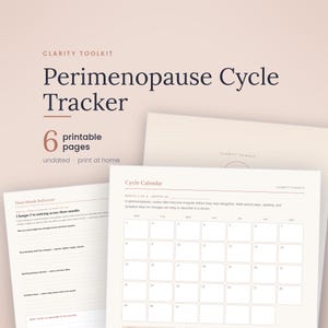 May include: A Clarity Toolkit Perimenopause Cycle Tracker with 6 printable pages. The document features a Cycle Calendar with numbered boxes for days and a Three-Month Reflection page with prompts for tracking cycle length, bleeding, spotting, and symptoms.