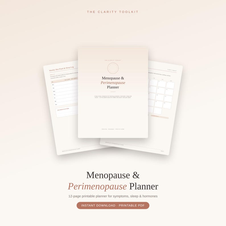 May include: A 12-page printable Menopause & Perimenopause Planner in a soft beige colour palette. The central cover page features the title, a circular graphic, and subtext, flanked by two interior pages showing a weekly log and a monthly calendar.