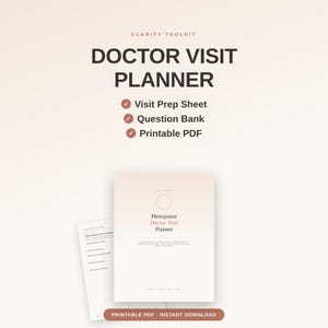 May include: A digital Clarity Toolkit Doctor Visit Planner featuring a Visit Prep Sheet, Question Bank, and Printable PDF. The document includes a cover page titled Menopause Doctor Visit Planner with a minimalist design and neutral colour palette.