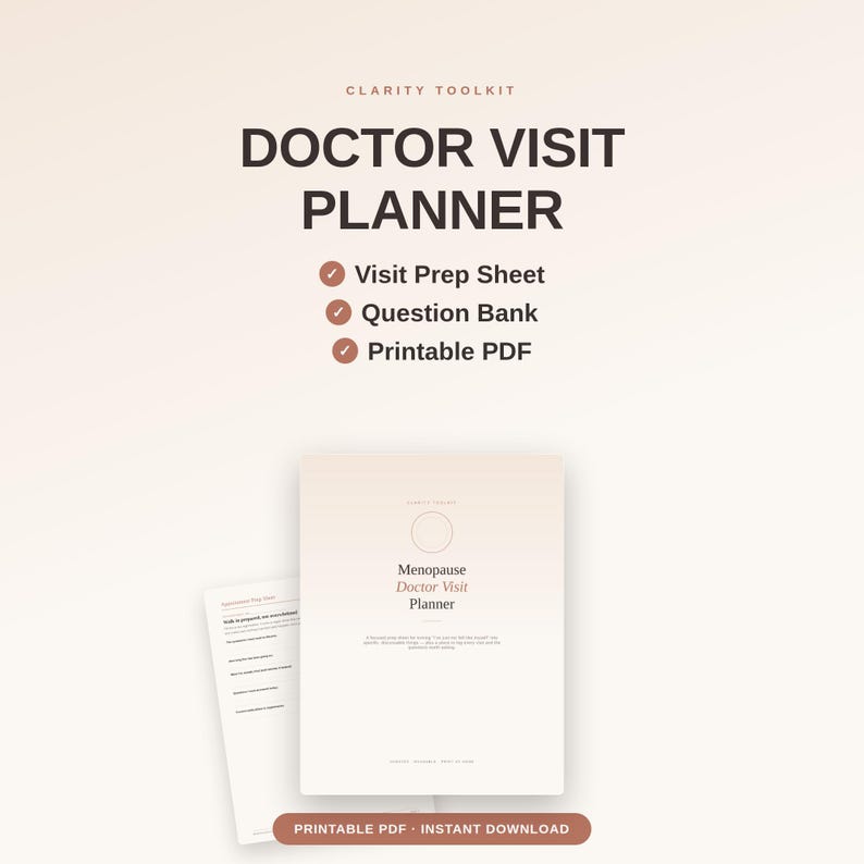 May include: A digital Clarity Toolkit Doctor Visit Planner featuring a Visit Prep Sheet, Question Bank, and Printable PDF. The document includes a cover page titled Menopause Doctor Visit Planner with a minimalist design and neutral colour palette.