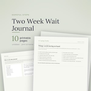 K&ouml;nnte beinhalten: Ein druckbares Two Week Wait Journal von Hopeful Steps mit 10 undatierten Seiten. Das Dokument enth&auml;lt eine Willkommensseite mit Anweisungen und eine Coping Toolkit-Seite mit dem Titel Things worth having on hand und einer Checkliste.