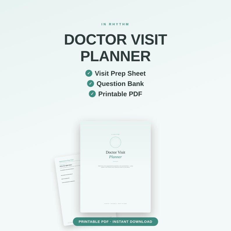 May include: A digital doctor visit planner document with a light background and dark text. The header reads IN RHYTHM DOCTOR VISIT PLANNER with checkmarks for Visit Prep Sheet, Question Bank, and Printable PDF. A bottom button says PRINTABLE PDF INSTANT DOWNLOAD.