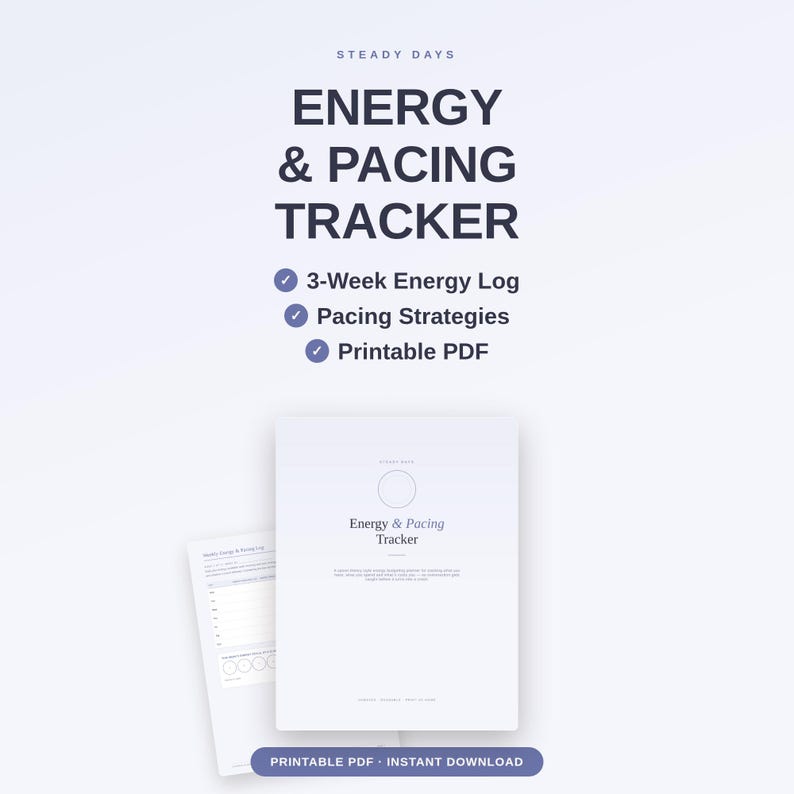Op de afbeelding: Een digitaal Energy & Pacing Tracker document met een 3-weken energielogboek en pacing-strategie&euml;n. De witte, printbare PDF bevat een titelpagina met een cirkelpictogram en een tweede pagina met een raster voor dagelijkse tracking en notities.