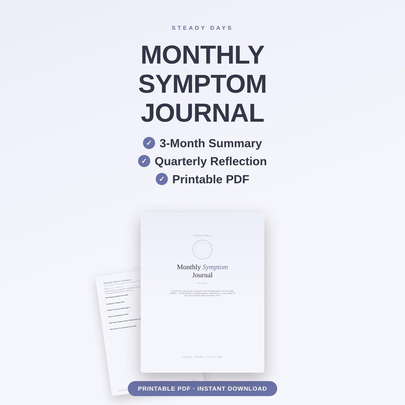 May include: A digital document titled Monthly Symptom Journal by Steady Days. It includes a 3-month summary, quarterly reflection, and printable PDF format. The layout features dark text on a light background with checkmark icons for features.