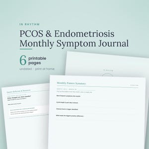 May include: A printable PCOS & Endometriosis Monthly Symptom Journal with 6 pages. The cover text reads In Rhythm PCOS & Endometriosis Monthly Symptom Journal. Interior pages include sections for Monthly Pattern Summary and Quarter Reflection & Resources.