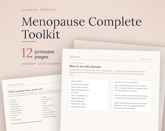 May include: A digital Clarity Toolkit titled Menopause Complete Toolkit featuring 12 printable pages. The document includes a welcome page with instructions on how to use the planner and a symptom overview page with checkboxes for tracking various symptoms.