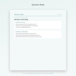May include: A white document titled Question Bank featuring sections for Diagnosis & Testing and Treatment & Management. It lists specific medical inquiries regarding PCOS, endometriosis, diagnostic tests, specialist referrals, and treatment options.