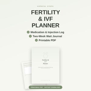 May include: A digital fertility and IVF planner featuring a cover page with the text Hopeful Steps, Fertility & IVF Planner, and a secondary page showing a medication and injection log. The document includes a two-week wait journal as a printable PDF.