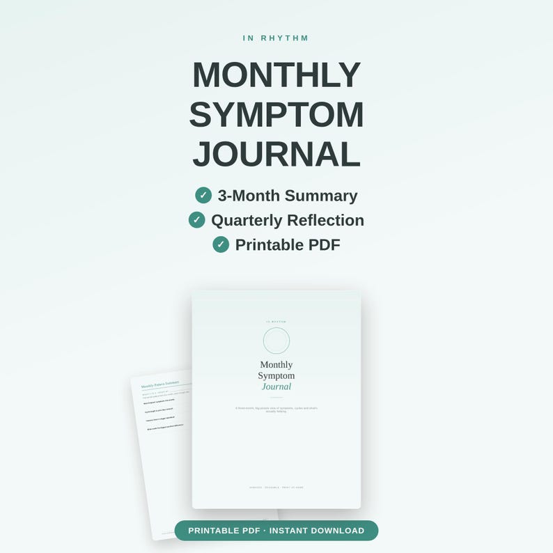May include: A Monthly Symptom Journal printable PDF featuring a 3-month summary and quarterly reflection. The document has a clean white layout with dark text, including the title Monthly Symptom Journal and In Rhythm at the top.