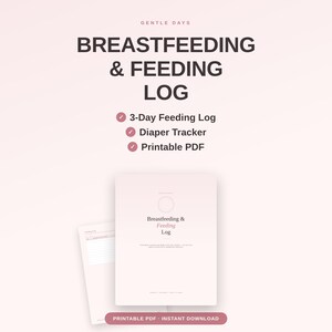 K&ouml;nnte beinhalten: Ein digitales Still- und F&uuml;tterungsprotokoll auf hellrosa Hintergrund. Der Text lautet Gentle Days, Breastfeeding & Feeding Log, 3-Day Feeding Log, Diaper Tracker, Printable PDF und Printable PDF Instant Download.