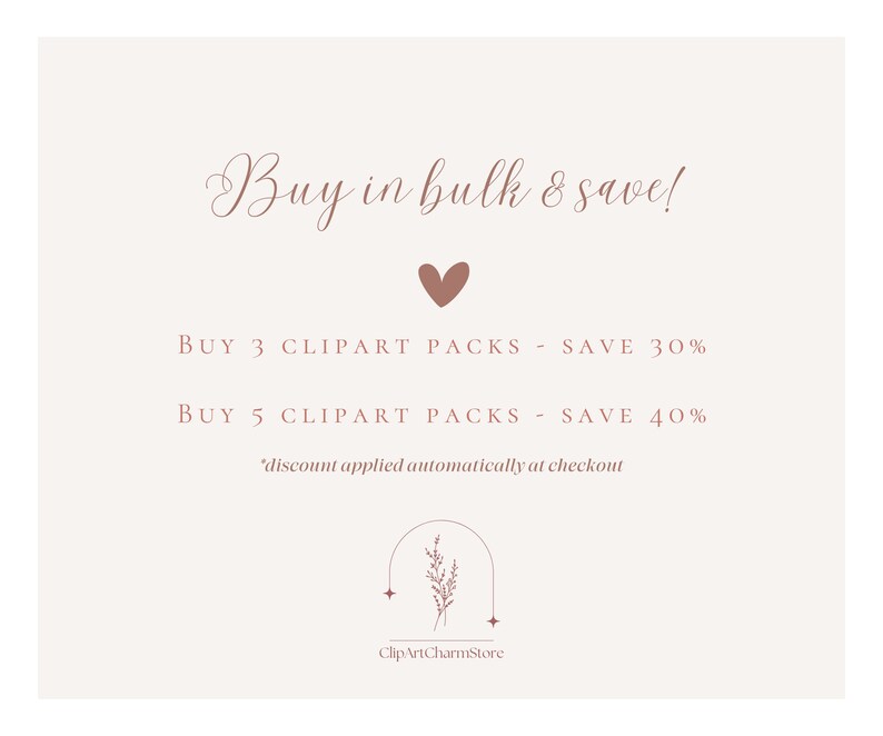 Op de afbeelding: Een roze hartgrafiek met de tekst "Buy in bulk & save!"  BUY 3 CLIPART PACKS - SAVE 30% BUY 5 CLIPART PACKS - SAVE 40% *discount applied automatically at checkout ClipArtCharmStore