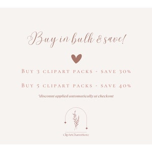 May include: A pink heart graphic with the text "Buy in bulk & save!"  BUY 3 CLIPART PACKS - SAVE 30% BUY 5 CLIPART PACKS - SAVE 40% *discount applied automatically at checkout ClipArtCharmStore