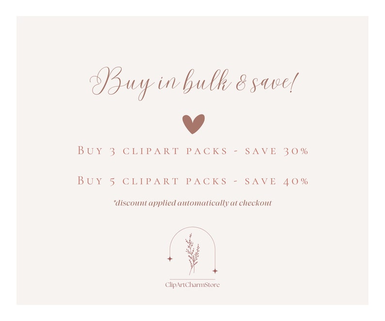 May include: A pink heart graphic with the text "Buy in bulk & save!"  BUY 3 CLIPART PACKS - SAVE 30% BUY 5 CLIPART PACKS - SAVE 40% *discount applied automatically at checkout ClipArtCharmStore