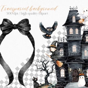 May include: Watercolor illustration featuring a black bow with long ribbons, a spooky haunted house, a black cat, an owl, a witch on a broom, and a ghost. The text "Transparent background" and "300 dpi / high quality clipart" is visible.
