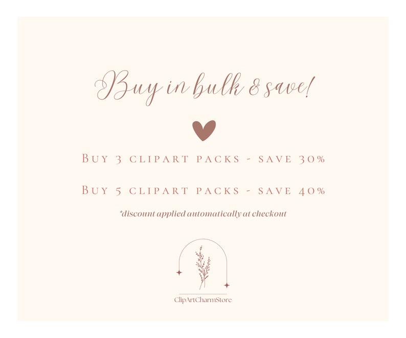 May include: A promotional graphic with text in a soft brown color on a cream background. The text reads "Buy in bulk & save!" followed by details on saving 30% or 40% on clipart packs. The image includes a heart and floral design.