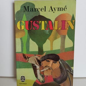 Gustalin , by  Marcel Ayme , Published Le livre de poche Paris 1971 Language French