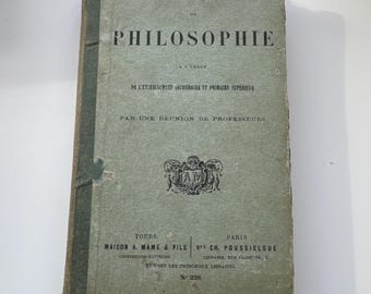 Precis de Philosophie, psychologie, logique, metaphysique, Par Une Reunion De Professeurs, Publicado Mame & Fils, París 1910 (Français)
