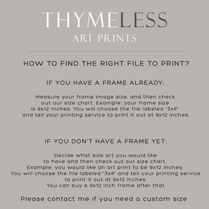 May include: A text-based guide on how to find the right file size for printing art prints. The guide explains how to measure a frame and choose the correct file size for printing. It also includes instructions for printing without a frame.