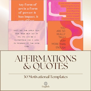 May include: A set of 30 motivational templates with affirmations and quotes. The design features square cards with text in colours like orange, pink, and white. The overall theme is inspirational and positive, with English text.