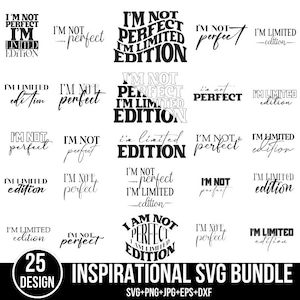 Pacote SVG de edição limitada I'm Not Perfect I'm, camiseta de manga inspiradora Svg, Cricut, Silhouette