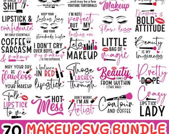 May include: A digital download of 70 makeup-themed SVG designs. The designs feature pink and black text with various makeup-related phrases, such as "Coffee Sarcasm & Makeup", "I Believe in Red Lipstick", and "Beauty Comes From Within (This Bag)".