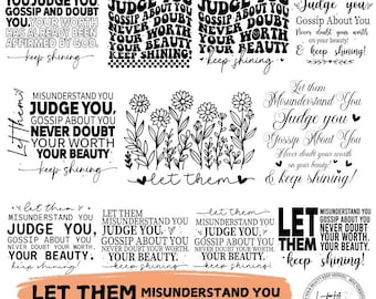 Let Them SVG Bundle: Inspirational Quotes, Mental Health, Self Love, Keep Shining - Instant Download for Shirt Designs.