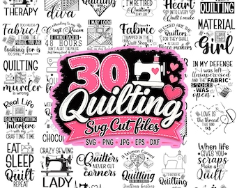 30 Quilting SVG Bundle | Quilting Quotes SVG Cut Files | Sewing SVG Designs | Cricut & Silhouette Files | Png Dxf Eps Jpg | Quilter Gift
