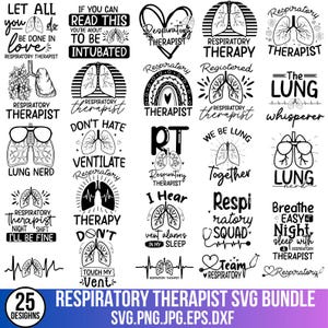 May include: A set of 25 black and white SVG designs featuring respiratory therapist-themed illustrations and text. The designs include phrases like "Respiratory Therapist", "Lung Nerd", "I Hear Vent Alarms in My Sleep", and "Breathe Easy Night".