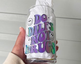 DO DILFS No DROGAS Taza de lata de vidrio // Vaso de café // Taza de vidrio // Taza de lata de cerveza