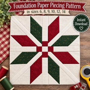 May include: A square foundation paper piecing quilt block pattern featuring a central star design with alternating dark green and deep red fabric segments on a cream background. The text reads Foundation Paper Piecing Pattern in sizes 6, 8, 9, 10, 12, 14 and Instant Download.