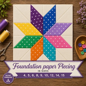 Peut inclure: Un bloc de courtepointe carré présentant une étoile centrale à huit branches composée de segments de tissu à pois multicolores en violet, bleu, lavande, rose, sarcelle, orange, vert et jaune sur fond crème avec le texte Foundation paper Piecing.