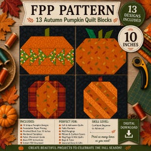 Könnte beinhalten: Ein digitales FPP-Muster für 13 herbstliche Kürbis-Quiltblöcke mit vier Kürbisdesigns auf dunklem Hintergrund. Der Text enthält 'FPP PATTERN', '13 Autumn Pumpkin Quilt Blocks', '13 DESIGNS INCLUDED' und '10 INCHES'. Enthält Anleitungen.