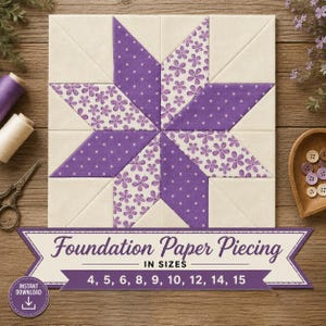 May include: A square quilt block featuring a central eight-pointed star pattern made of alternating purple floral and purple polka dot fabric segments on a cream background. A banner at the bottom reads Foundation Paper Piecing IN SIZES 4, 5, 6, 8, 9, 10, 12, 14, 15.