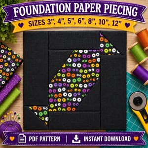 May include: A square quilt block featuring a central diagonal panel of fabric with a pattern of colorful eyes in orange, purple, green, and white on a black background, framed by solid black fabric. Text reads FOUNDATION PAPER PIECING SIZES 3", 4", 5", 6", 8", 10", 12" and PDF PATTERN INSTANT DOWNLOAD.