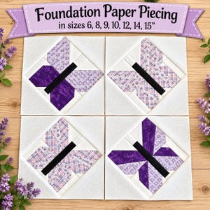 May include: Four square quilt blocks featuring butterfly designs created with foundation paper piecing. Each block displays a central black body with purple and white patterned wings on a white background. Text reads: Foundation Paper Piecing in sizes 6, 8, 9, 10, 12, 14, 15 inches.