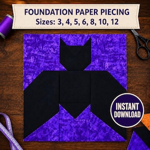 May include: A foundation paper piecing quilt block pattern featuring a black bat silhouette against a mottled purple background. The text reads FOUNDATION PAPER PIECING, Sizes: 3, 4, 5, 6, 8, 10, 12, and INSTANT DOWNLOAD. Includes sewing tools.