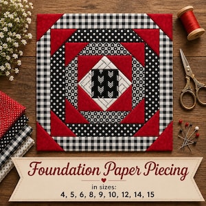 Puede incluir: Un bloque de edredón cuadrado con un patrón geométrico de telas rojas, negras y blancas en estampados de cuadros, lunares y chevrón. Una pancarta muestra el texto Foundation Paper Piecing in sizes: 4, 5, 6, 8, 9, 10, 12, 14, 15.