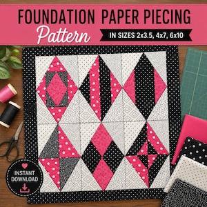 Könnte beinhalten: Ein Foundation-Paper-Piecing-Quiltmuster mit einem geometrischen Design aus Rauten und Dreiecken in Schwarz, Weiß und Pink. Die Stoffblöcke zeigen Punkte, florale Muster und Linien. Der Text lautet: FOUNDATION PAPER PIECING Pattern IN SIZES 2x3.5, 4x7, 6x10.