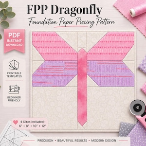 May include: A foundation paper piecing pattern for a dragonfly. The design features a dragonfly in shades of pink and purple on a cream background. The pattern includes four sizes: 6", 8", 10", and 12". The text "FPP Dragonfly Foundation Paper Piecing Pattern" is visible.
