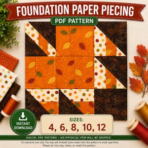 Op de afbeelding: Een vierkant quiltblokpatroon met een centrale oranje stof met herfstbladeren, omringd door donkerbruine stof en witte stof met oranje, groene en bruine stippen. Tekst bevat FOUNDATION PAPER PIECING, PDF PATTERN en SIZES: 4, 6, 8, 10, 12.