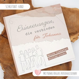 Könnte beinhalten: Ein hellbraunes Erinnerungsalbum mit dem Text "Erinnerungen, die verbinden für Johanna" und einer Strichzeichnung von Personen. Der Text "Meine liebsten Kolleg:innen" ist ebenfalls enthalten. Der Text "MIT NAME/ANLASS PERSONALISIERBAR" befindet sich am unteren Rand des Albums.