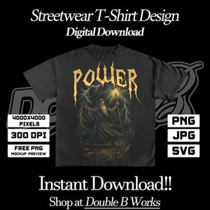 Power Dark Art Streetwear Design PNG Digital Download, Modern, Inspirational Quote, for T-shirt, Hoodie, Vector, DTF, DTG, Illustration