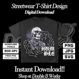 Humble - Streetwear Design PNG Digital Download , Modern , Inspirational Quote , for T-shirt, Hoodie ,Premium ,DTF , DTG , Instant Download