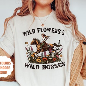 Wildflowers & Wild Horses Shirt | Cowgirl Shirt | Western Tee | Country Concert Shirt | Rodeo Shirt | Horse Lover Gift | Western Shirt