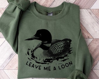 Divertido Déjame una sudadera de loon / Camisa de loon / Loon / Pájaro / Observación de aves / Suéter de lago / Regalos de vida silvestre / Sudadera de pájaro de loon común divertida
