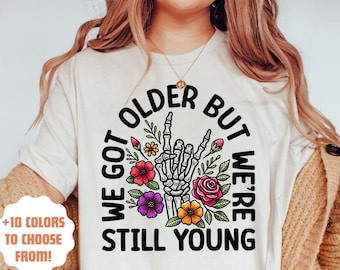 Elder Emo T-Shirt | Pop Punk Lover Gift | We Got Older But Still Young Tee | Punk Rock Shirt | Emo Tee | Goth Floral Skeleton Shirt