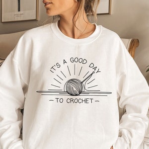 Sunshine Crochet Crewneck | Funny Crochet Shirt | Hook and Yarn Sweatshirt | Crochet Lover Sweater | Crochet Gift | Good Day to Crochet