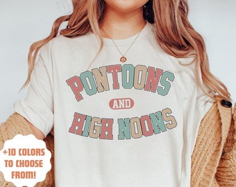 Pontoons and High Noons Tee | Lake Life T-Shirt | Funny Boating Tee | Summer Lake Party | Girls Trip Shirt | Funny Lake Shirt